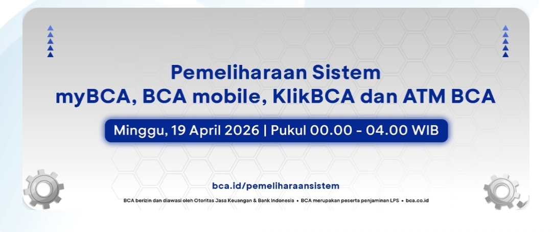 BCA Lakukan Maintenance Sistem e-Banking 19 April 2026, Ini Dampaknya