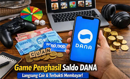 5 Game Penghasil Saldo DANA Gratis Tanpa Modal 2026